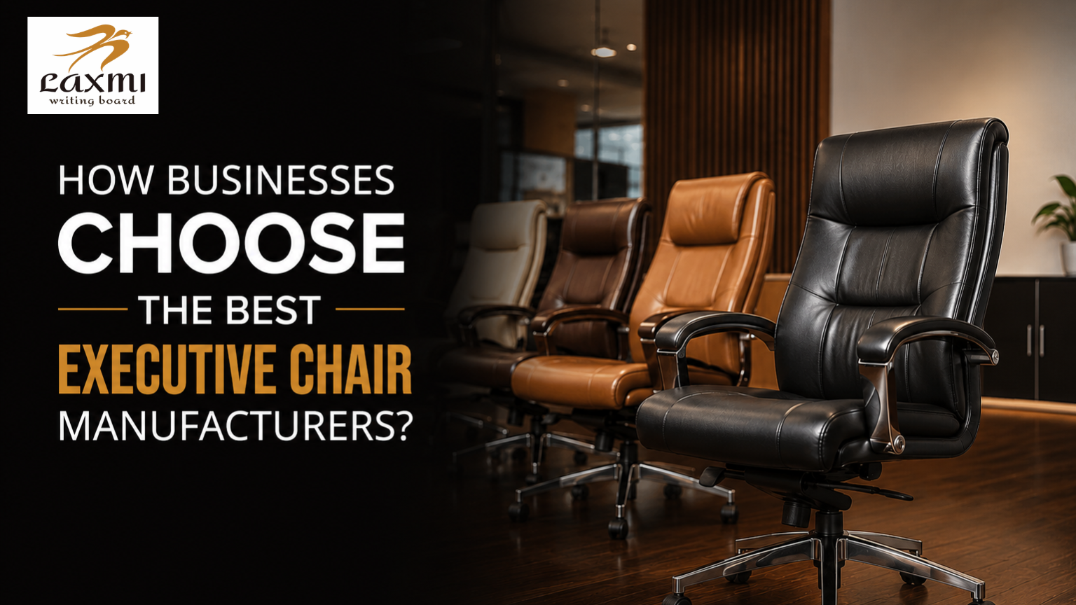 How Businesses Choose the Best Executive Chair Manufacturers